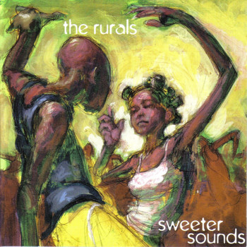 The Rurals - Sweeter Sounds