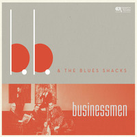 B.B. & The Blues Shacks - Businessmen