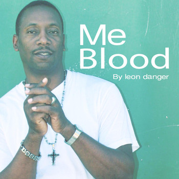 Leon Danger - Me Blood