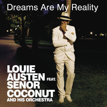 Louie Austen - Dreams Are My Reality
