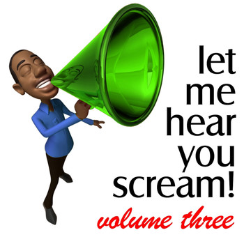 Various Artists - Let Me Hear You Scream, Vol. 3 - The Bigroom Handz Up Party
