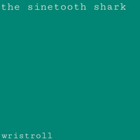 wristroll - The Sinetooth Shark