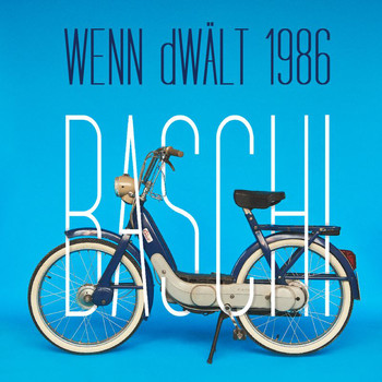 Baschi - Wenn dWält 1986