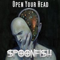Spoonfish - Open Your Head