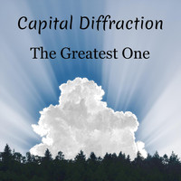 Capital Diffraction - The Greatest One