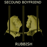 Secound Boyfriend - Rubbish