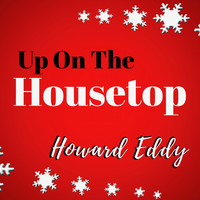 Howard Eddy - Up on the Housetop