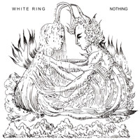 White Ring - Nothing