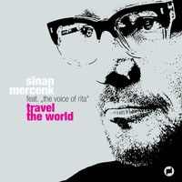 Sinan Mercenk - Travel the World Feat. "The Voice of Rita"