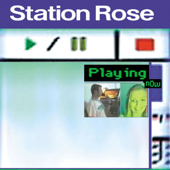 Station Rose - Playing Now