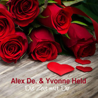 Alex De. & Yvonne Held - Die Zeit mit dir