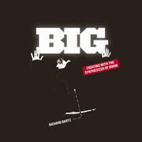 Richard Bartz - Big (Explicit)