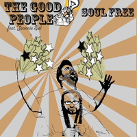 The Good People - Soul Free (feat. Jeannie Sol)