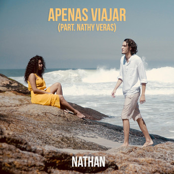 Nathan - Apenas Viajar (feat. Nathy Veras)
