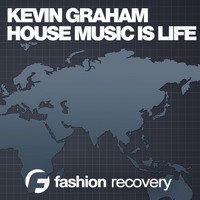 Kevin Graham - House Music Is Life