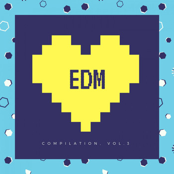 Various Artists - EDM Compilation, Vol. 3