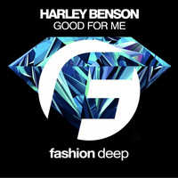 Harley Benson - Good for Me