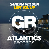 Sandra Wilson - Left You Up