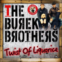 The Burek Brothers - Twist of Liquorice