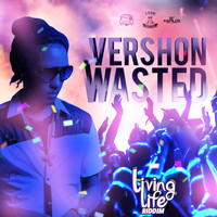 Vershon - Wasted (Explicit)