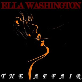 Ella Washington - The Affair