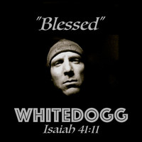 Whitedogg - Blessed