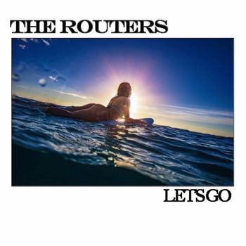 The Routers - Let's Go (Stereo Version)