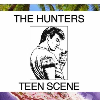 The Hunters - Teen Scene