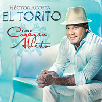 Hector Acosta "El Torito" - Con el Corazón Abierto