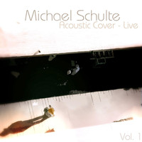 Michael Schulte - Acoustic Cover, Vol. 1