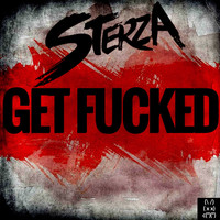 Sterza / - Get Fucked
