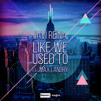 Javi Reina - Like We Used To