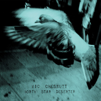Vic Chesnutt - North Star Deserter