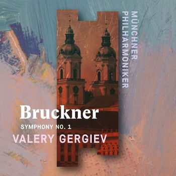 Valery Gergiev - Bruckner: Symphony No. 1 (Standard Digital)
