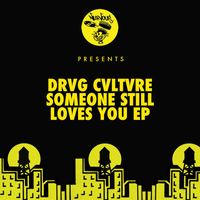 Drvg Cvltvre - Someone Still Loves You EP