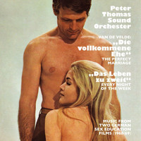 Peter Thomas Sound Orchester - Van De Velde: Die Vollkommene Ehe & Das Leben Zu Zweit