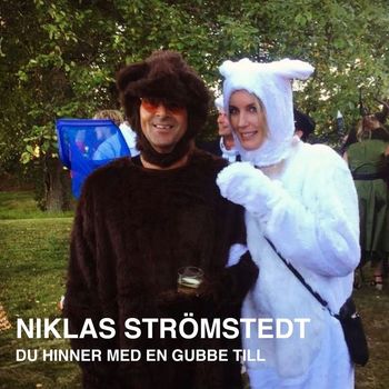 Niklas Strömstedt - Du hinner med en gubbe till