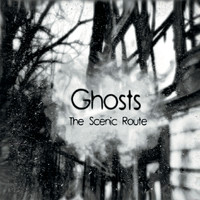 The Scenic Route - Ghosts