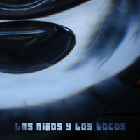 Los Niños y Los Locos / - Los Niños y los Locos, Vol. 1
