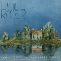 Uphill Racer - How It Feels to Find There's More