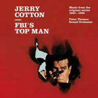 Peter Thomas Sound Orchester - Jerry Cotton - Fbi's Top Man / Music from the Original Series 1965-1969