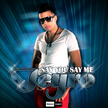 Jeyro - Say You Say Me