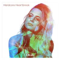 Cilia - Hardcore Heartbreak