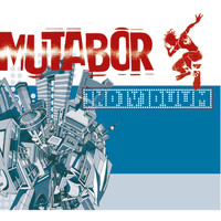 Mutabor - Individuum