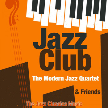 The Modern Jazz Quartet - Jazz Club & Fiends