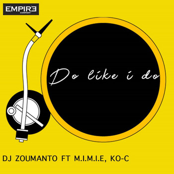 DJ Zoumanto featuring Mimie, Ko-C - Do Like I Do (Explicit)