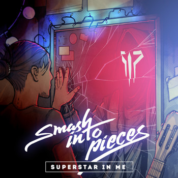Smash Into Pieces - Superstar in Me