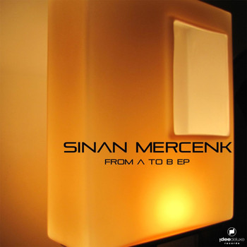 Sinan Mercenk - From a to B EP