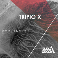 Tripio X - Rooling EP