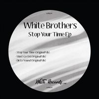 White Brothers - Stop Your Time Ep